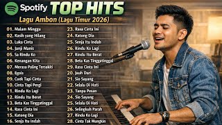 Spotify Top Hits Lagu Ambon Lawas Terbaru 2026 ||@Keluarga.official-y2u 
