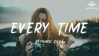 Reynard Silva - Every Time [ lyric ]