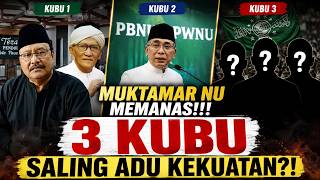 GAWAT!‼️3 KUBU NU TERBELAH JELANG MUKTAMAR, SIAPA PALING UNTUNG DARI PERPECAHAN INI⁉️