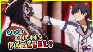 Apakah Anos Di Dunia PARALEL? | Review Maou Gakuin no Futekigousha Episode 3