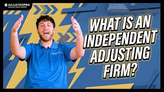 What is an independent adjusting firm?