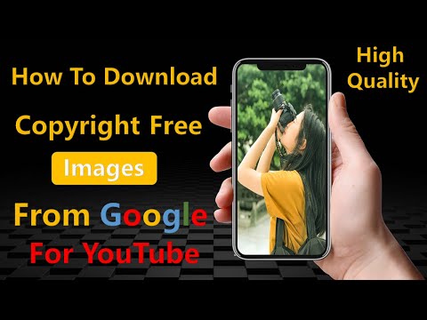 How To Download Copy Right Free HD Quality Images From Google For YouTube?