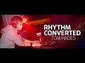 Capture de la vidéo Rhythm Converted 266 Recorded Live From Dreambeats, Kortemark (With Tom Hades) 13.07.2016