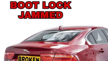 Jaguar XE 2015 Boot stuck open and lock stuck closed. Temporary fix .