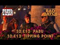 THE BAD BATCH After Show LIVE: &quot;Pabu&quot; / &quot;Tipping Point&quot;