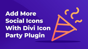 Add More Social Icons with Divi Icon Party Plugin | WP Zone