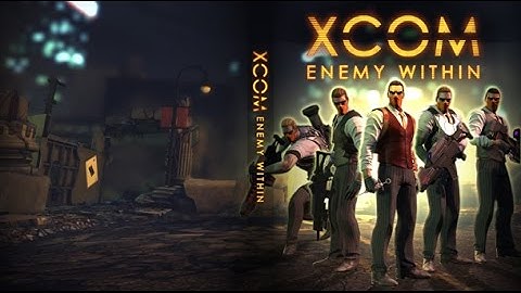 XCom: Enemy Within - Long War Mod Gameplay