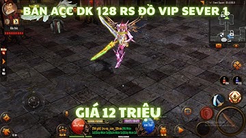 Lục Địa Loren ADNX | Bán Acc DK Sever 1 Đồ Khủng 129 Reset  GIÁ 12M