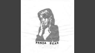 Video thumbnail of "Panda Bear - Tomboy"