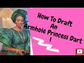 How to Draft an Armhole Princess Dart.
