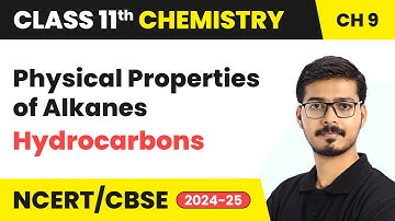 Physical Properties of Alkanes - Hydrocarbons | Class 11 Chemistry Chapter 9 | CBSE 2025-26