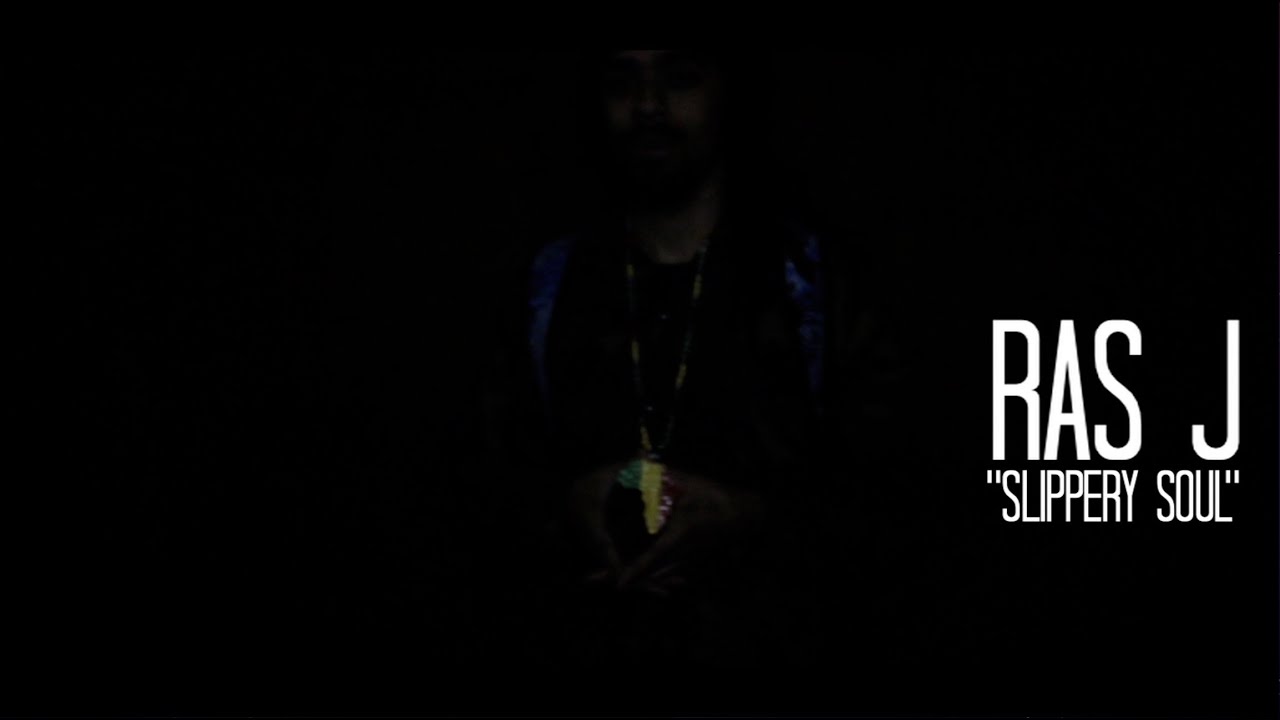 Ras J - Slippery Souls