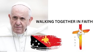 WALKING TOGETHER IN FAITH- Port Moresby PAPAL CHOIR ( OFFICIAL VIDEO) LYRICS in the Description