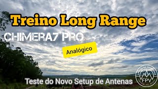 Treino Long Range com Chimera7 Pro Analógico 4k