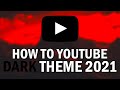 How To Get The Dark Theme On YouTube 2021 For PC (How To Enable Dark Mode On YouTube For PC 2021)