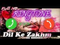 DIL KE ZAKHM AANSUON SE || RINGTONE | AUDIO RINGTONE | DOWNLOAD.....