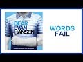 Words Fail — Dear Evan Hansen (Lyric Video) [OBC]