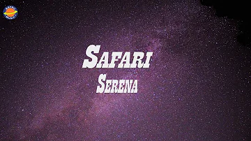 Serena - Safari (Lyrics)