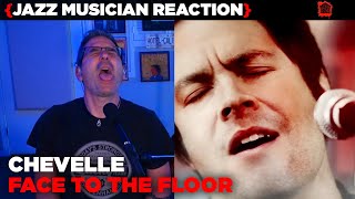 Jazz Musician REACTS | Chevelle - Face To The Floor | 7 BY | MUSIC SHED EP342