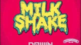 Kelis - Milkshake (Dawin Remix)