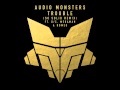 Audio Monsters - Trouble (So Solid Remix) ft D/C, Megaman and Romeo (Official Audio)