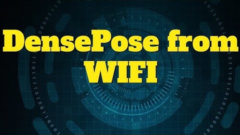 DensePose from WiFi  CMU Research Paper  High Level explanation Human Pose estimation using WiFi
