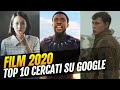 I 10 film più cercati su Google nel 2020