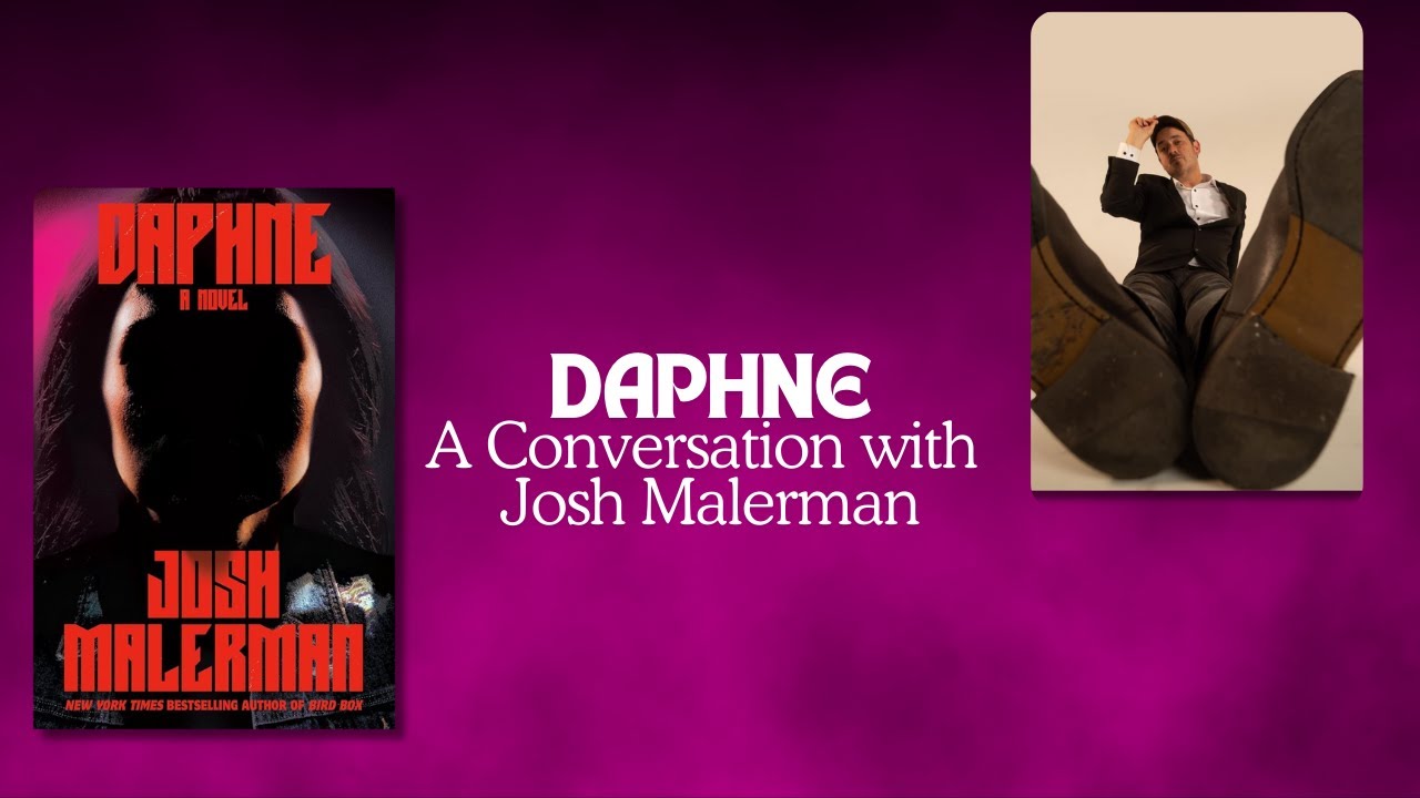 DAPHNE A Conversation with Josh Malerman YouTube