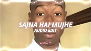 Sajna Hai Mujhe  edit 