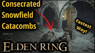Quick Guide for Consecrated Snowfield Catacombs | Rush to Lever & Boss Room | Elden Ring