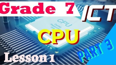 Grade 7 ICT Lesson 1|CPU - Central Processing Unit| English Medium |Part 3| Ape ICT Panthiya|අපේ ICT