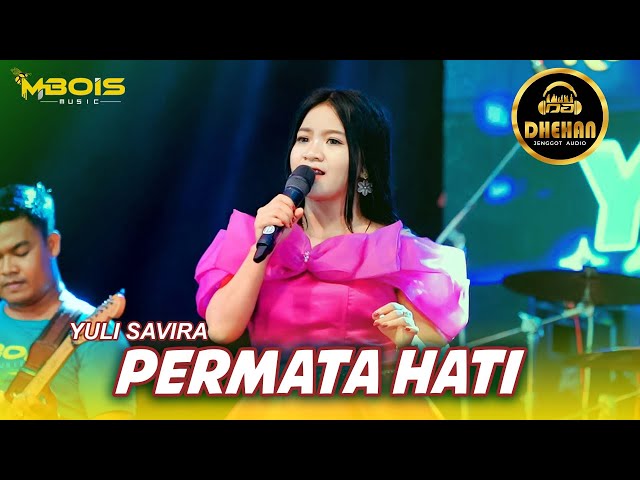 Permata Hati  - Yuli Savira - Mbois Music  Ft Dhehan Audio Live Bangkalan class=