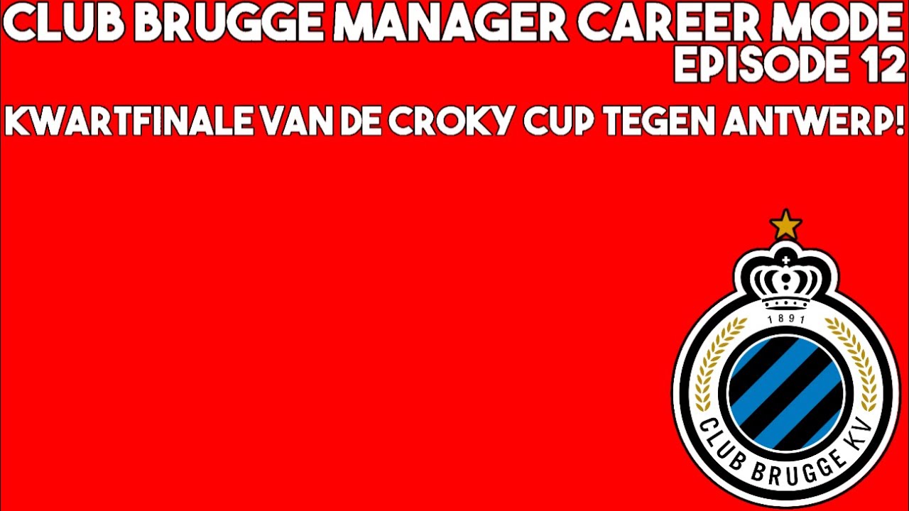 KWARTFINALE VAN DE CROKY CUP TEGEN ANTWERP! (FIFA21 Club Brugge Manager Career Mode - Episode #12)