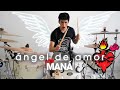 Ángel de Amor - MANÁ | Drum Cover *Bateria*