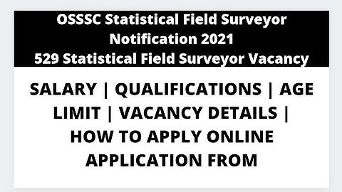 OSSSC Statistical Field Surveyor Notification 2021 – 529 Statistical Field Surveyor Vacancy | Detail