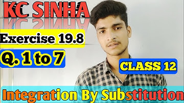 KC Sinha Exercise 19.8 Solution || Qns. 1-7 || Kc Sinha Solution || NCERT solutions By Arya