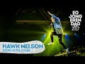 HAWK NELSON - DROPS IN THE OCEAN [LIVE at EOJD 2017]
