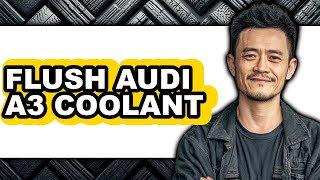 How To Flush Audi A3 Coolant - Step By Step