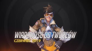 Wiadomość od twórców | Czerwiec 2019 | Overwatch (napisy PL)