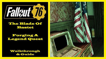Fallout 76 - Earn The Blade Of Bastet - Forging A Legend Quest - Ep63