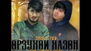 Badik ft Firik Орзухои Хазон 😔