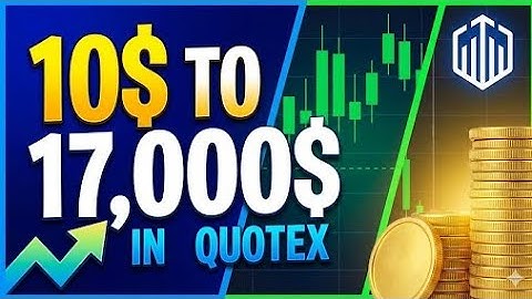 10$ to 17,000$ compounding in quotex 100% working strategy