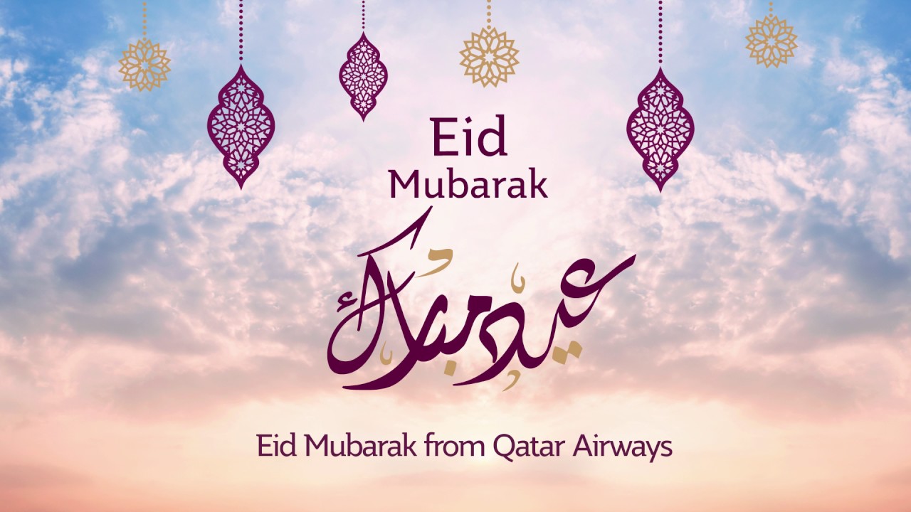 Eid Mubarak from Qatar Airways YouTube