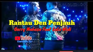Download Lagu Rantau Den Penjauh-Gerry Mahesa feat LaLa Widi(New Palapa)Terbaru MP3