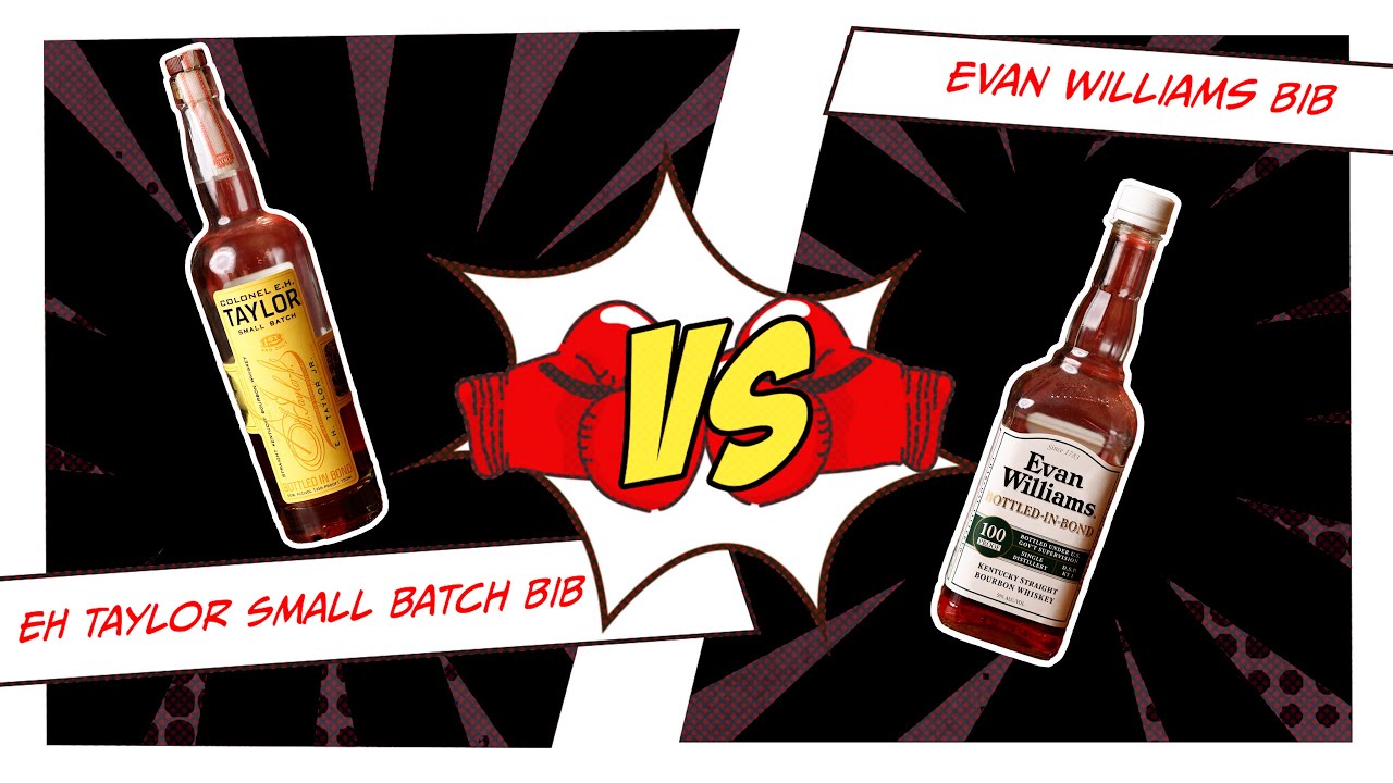 E.H. Taylor Small Batch BiB vs Evan Williams BiB