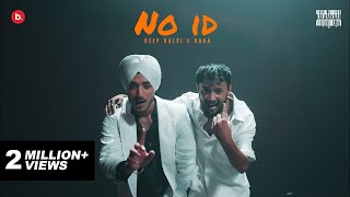 No Id Official Video - Deep Kalsi X Raga Tunnel Vision Kalamkaar