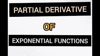 Partial Derivative of Exponential Functions