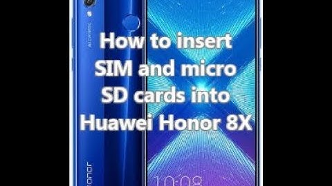 How to insert SIM and micro SD cards into Huawei Honor 8X