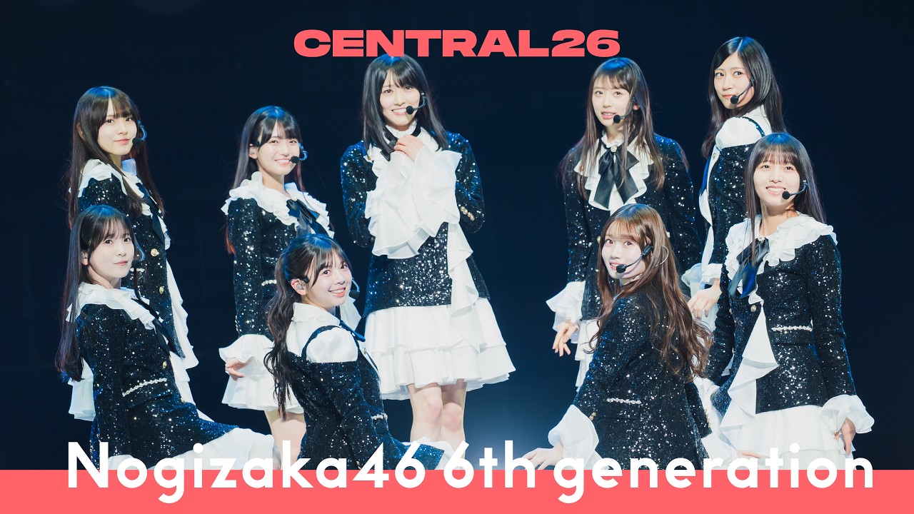 乃木坂46 6期生 - 全力ラップタイム / Live at CENTRAL26