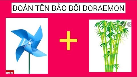 Đoán tên Bảo bối Doraemon qua hình ảnh - Câu đố vui